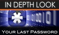 Your Last Password | In Depth Look