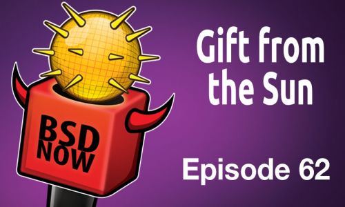 Gift from the Sun | BSD Now 62