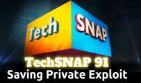 Saving Private Exploit | TechSNAP 91