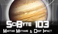 Martian Methane & Deep Impact | SciByte 103