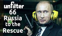 Russia to the Rescue | Unfilter 66