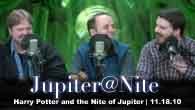 Harry Potter and the Nite of Jupiter | J@N | 11.18.10