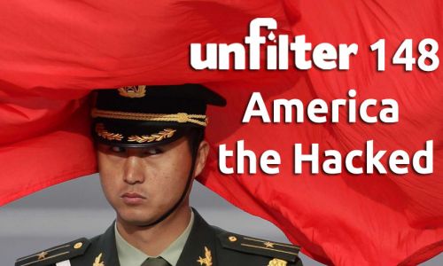 America the Hacked | Unfilter 148