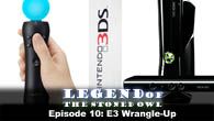 E3 Wrangle-Up | LOTSO 10