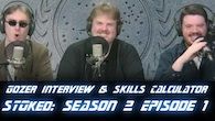 STOked s2e1: Gozer Interview & Skills Calculator