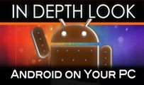 Android on Your PC | In Depth Look