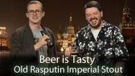 Old Rasputin Imperial Stout Review | Beer is Tasty