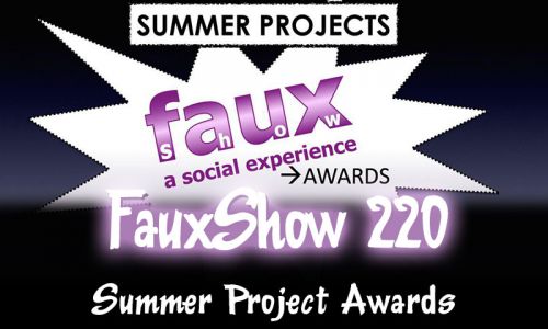 Summer Project Awards | FauxShow 220
