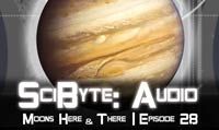 Moons Here & There | SciByte 28