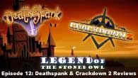 Deathspank & Crackdown 2 Reviews | LOTSO 12