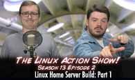 Linux Home Server Build PT1 | The Linux Action Show! s13e02