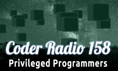 Privileged Programmers | CR 158