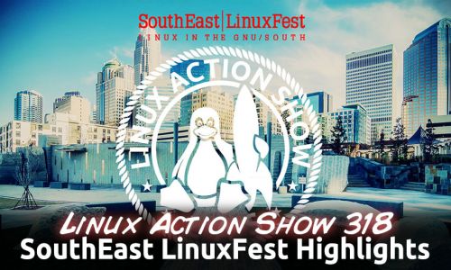 SouthEast LinuxFest Highlights | LAS 318