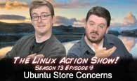 Ubuntu Store Concerns | The Linux Action Show! s13e09
