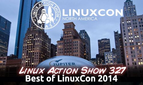 Best of LinuxCon 2014 | LAS 327