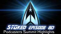 Podcaster Summit Highlights | STOked 80
