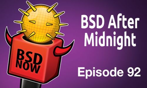 BSD After Midnight | BSD Now 92
