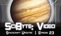 Spacecraft Updates | SciByte 23