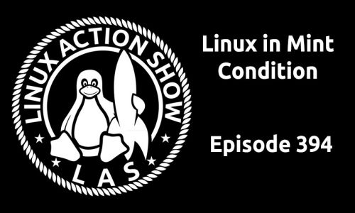 Linux in Mint Condition | LAS 394