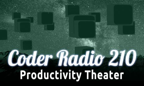 Productivity Theater | CR 210