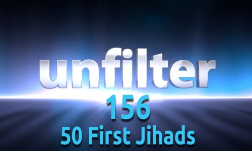 50 First Jihads | Unfilter 156
