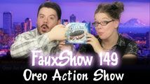 Oreo Action Show | FauxShow 149