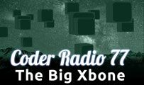 The Big Xbone | CR 77