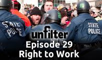 Right to Work | Unfilter 29