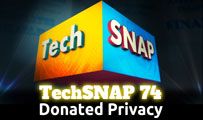 Donated Privacy | TechSNAP 74