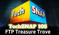 FTP Treasure Trove | TechSNAP 105