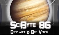 Exoplanet & Bee Venom | SciByte 86