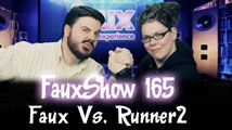 Faux Vs. Runner2 | FauxShow 165