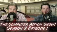 The Computer Action Show! Season 2 Episode 1