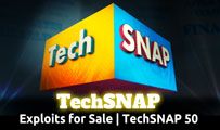 Exploits for Sale | TechSNAP 50