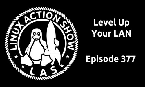 Level Up Your LAN | LAS 377