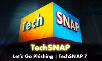 Let’s Go Phishing | TechSNAP 7