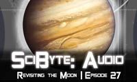 Revisiting the Moon | SciByte 27
