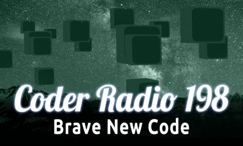 Brave New Code | CR 198