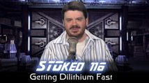 Getting Dilithium Fast | STOked 116