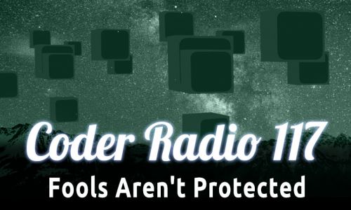 Fools Aren’t Protected | CR 117