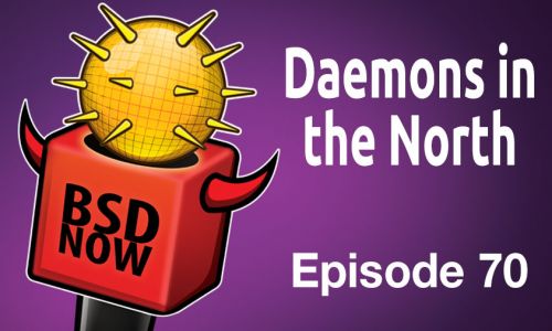 Daemons in the North | BSD Now 70