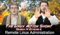 Remote Linux Administration | LAS | s14e06