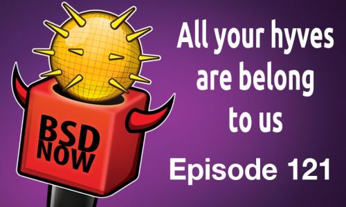 All your hyves are belong to us | BSD Now 121