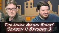 The Linux Action Show! Season 11 Episode 3