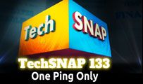 One Ping Only | TechSNAP 133