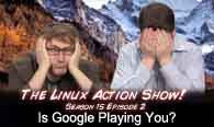 Is Google Playing You? | LAS | s15e02