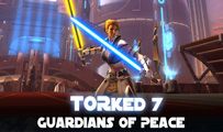 Guardians of Peace | TORked 7