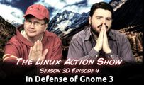 In Defense of Gnome 3 | LAS s30e04