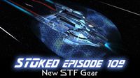 New STF Gear | STOked 109