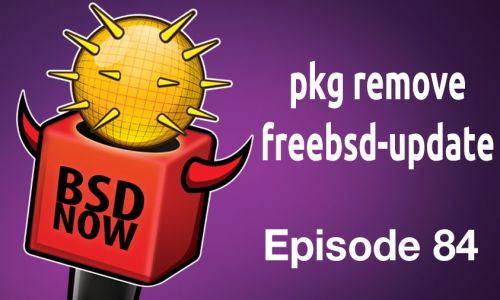 pkg remove freebsd-update | BSD Now 84
